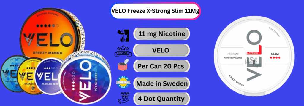 VELO Freeze X-Strong Slim 11Mg Now available in Abu Dhabi