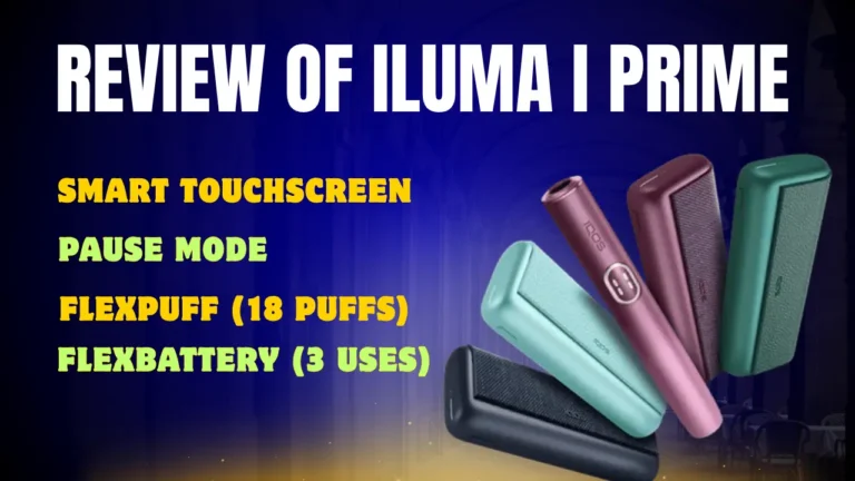 IQOS ILUMA i Prime Review - Unboxing to Troubleshooting Guide