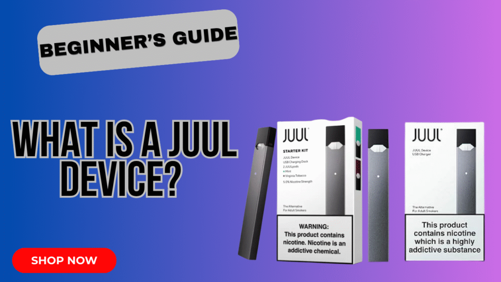 What is a JUUL Device ? UAE Guide
