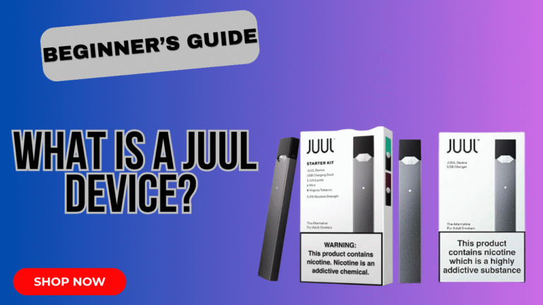 What is a JUUL Device? Beginner’s Guide to Vaping