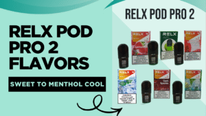 RELX Pod Pro 2 Taste Adventure From Sweet to Menthol Cool