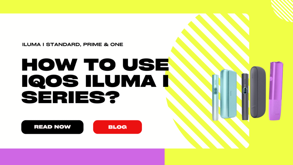 How to Use IQOS ILUMA i Series?