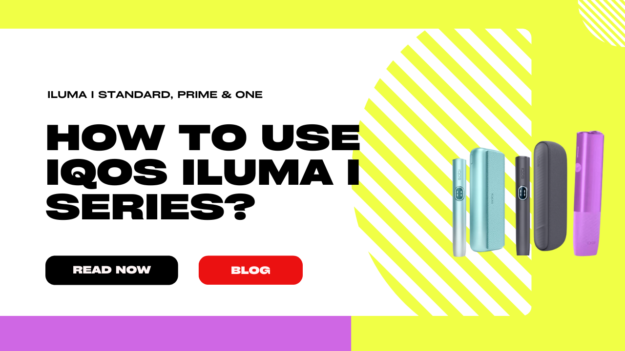 How to Use IQOS ILUMA i Series?