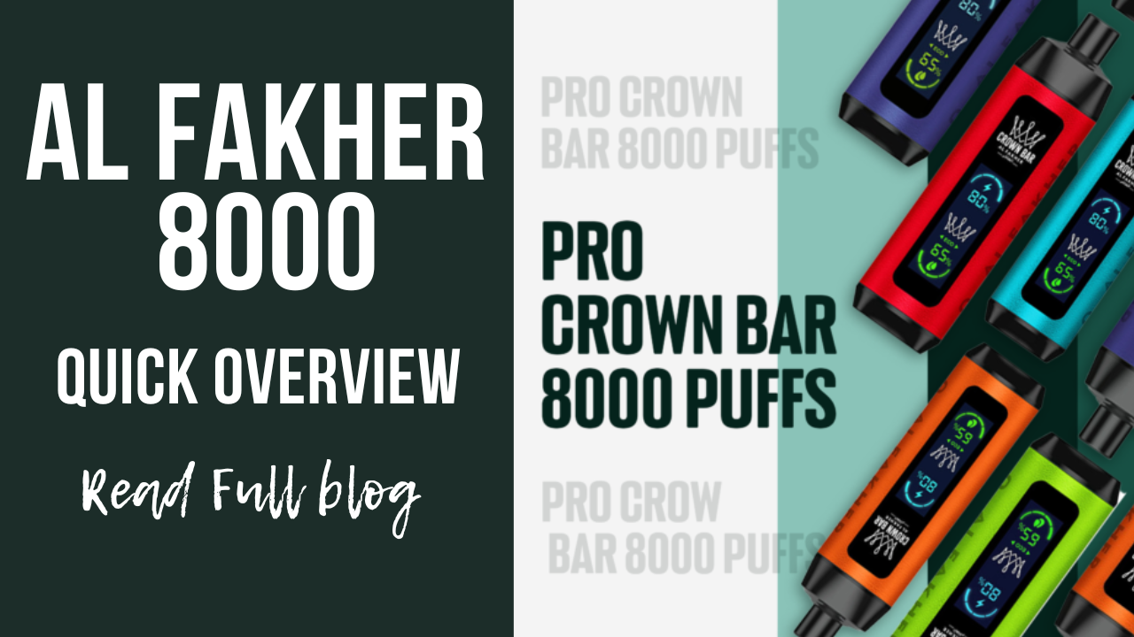 Al Fakher 8000 Puffs Disposable Vape Flavors, Battery, and Usage Tips