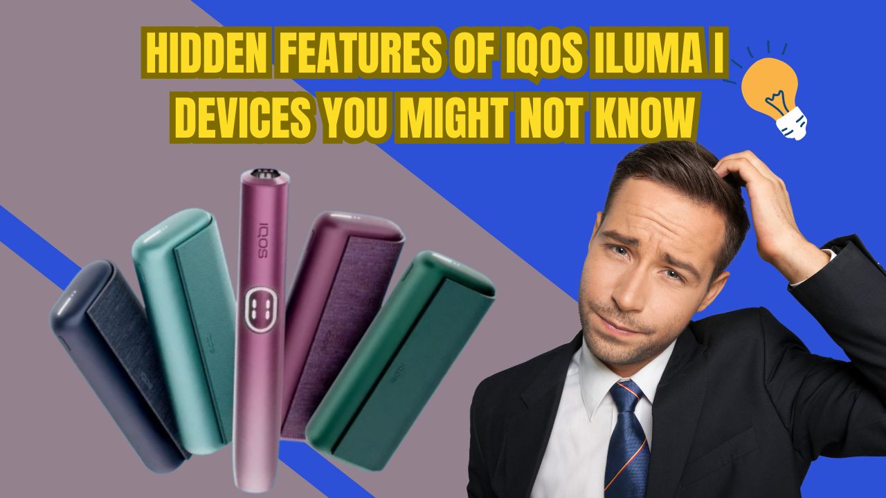 Ultimate Guide to IQOS ILUMA i Hidden Features in UAE