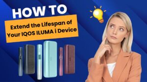 How to Extend the Lifespan of Your IQOS ILUMA i Device