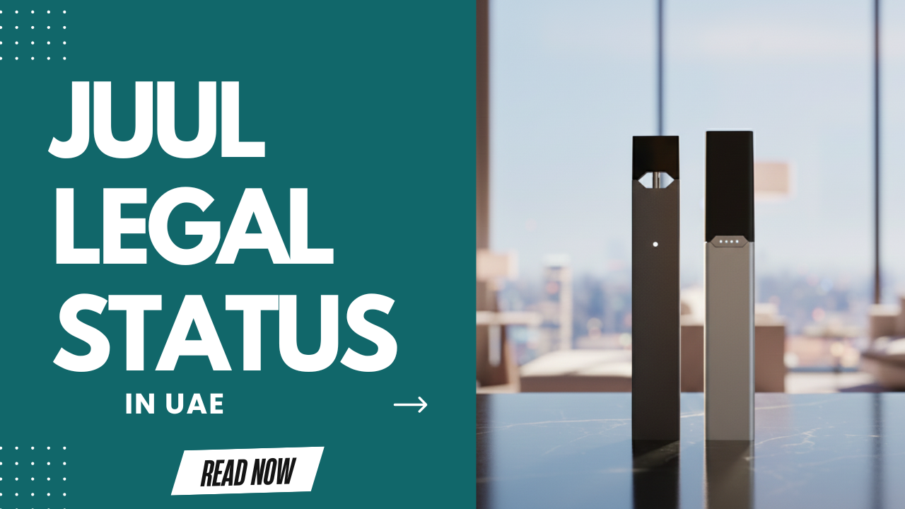 Is JUUL Legal in the UAE in 2026? What You Need to Know