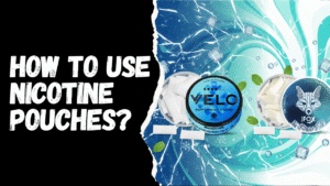 How to Use Nicotine Pouches Properly?