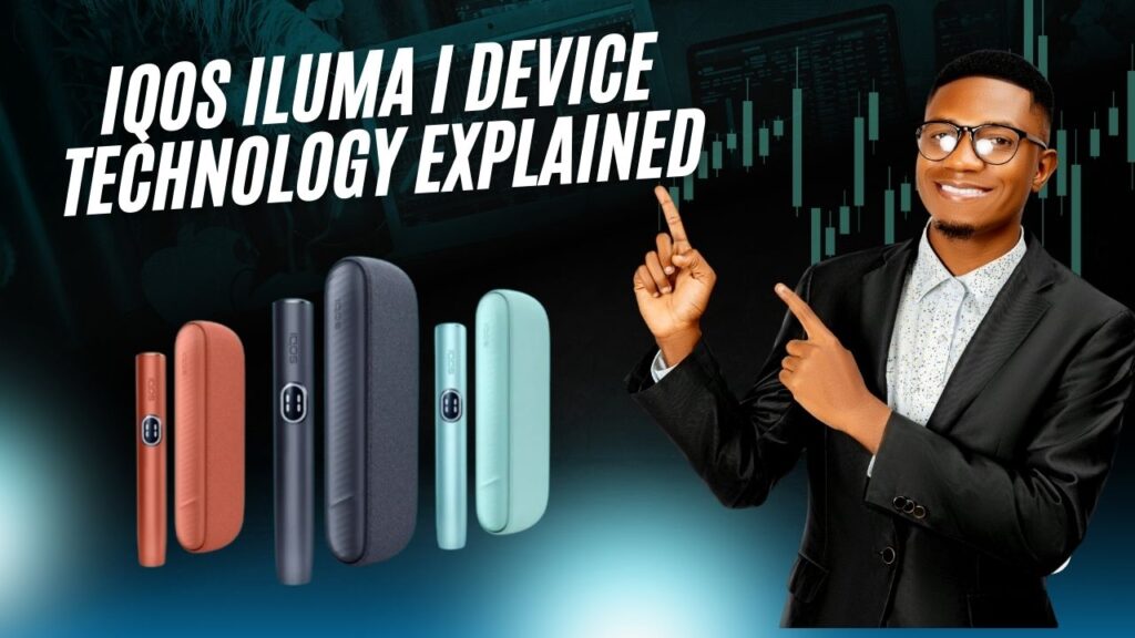 IQOS ILUMA i Device Technology Explained: How It Works & Why It’s Different