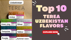Top 7 Premium Terea Uzbekistan Flavors for Tobacco Lovers