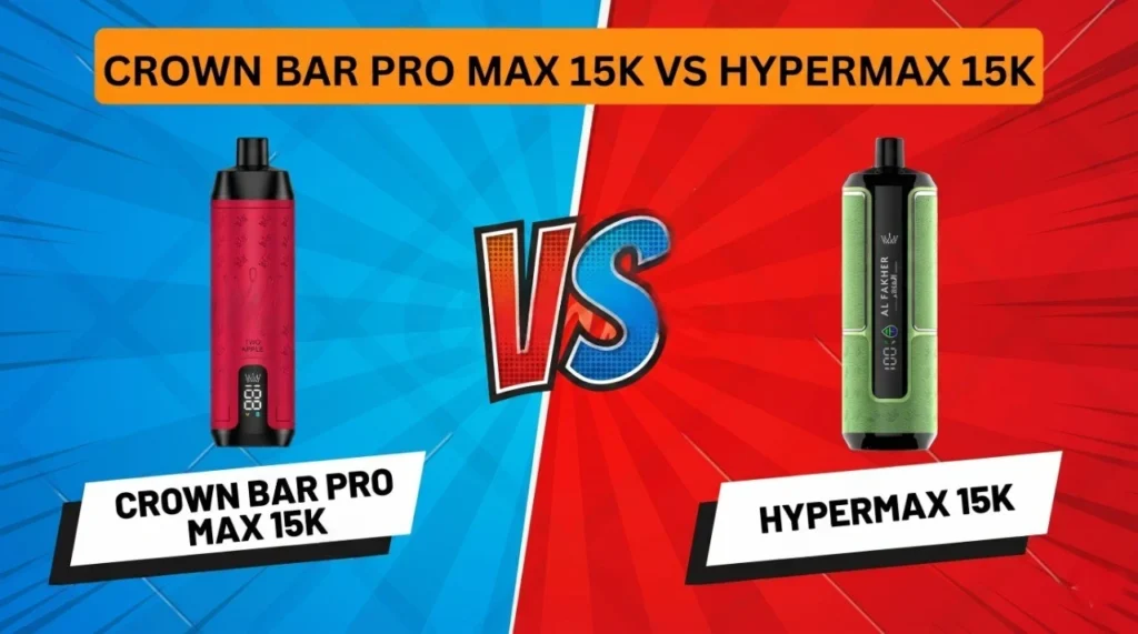 Al Fakher Crown Bar Pro Max 15K vs Hypermax 15K: Final Verdict for UAE Buyers