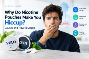 Why Do Nicotine Pouches Make You Hiccup? Causes and How to Stop It